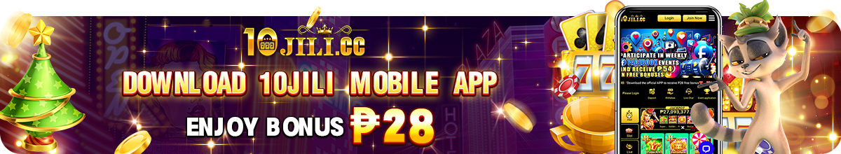 Download 10JILI Mobile APP to enjoy BONUS ₱28