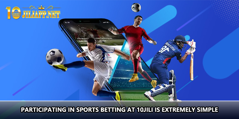 Participating in sports betting at 10jili is extremely simple